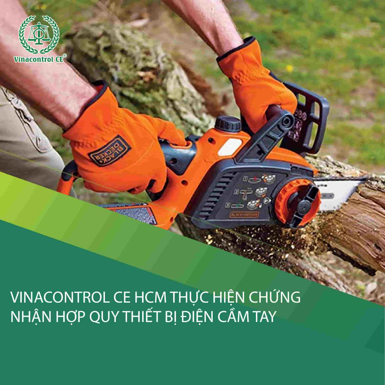 Vinacontrol CE HCM chứng nhận hợp quy dụng cụ điện cầm tay
